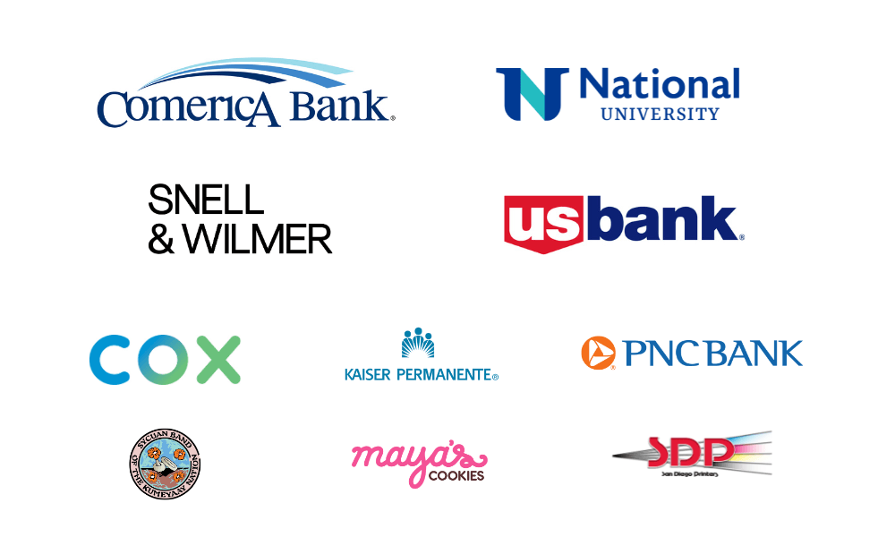 Comerica Bank, National University, US Bank, Snell & Wilmer Kaiser Permanente, PNC Bank, Sycuan, Maya's Cookies San Diego Printers